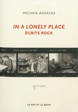 In a lonely place : écrits rock - Michka Assayas