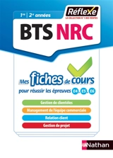 BTS NRC, 1re, 2e années : mes fiches de cours pour réussir les épreuves E4, E5, E6 - Carole Hamon