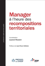 Manager à l'heure des recompositions territoriales