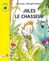 Jules le chasseur - Jean Leroy