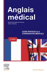 Anglais médical : guide pratique de la conversation médicale - Mireille Mandelbrojt-Sweeney