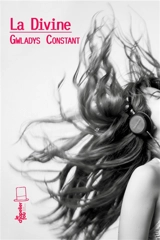 La divine - Gwladys Constant