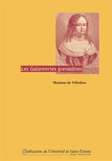 Les galanteries grenadines - Marie-Catherine-Hortense de Villedieu