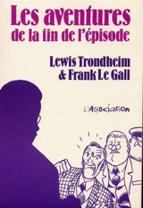 Les aventures de la fin de l'épisode - Lewis Trondheim