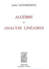 Algèbre et analyse linéaires - André Lichnerowicz