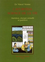 L'ayurveda, science de la vie : nutrition, énergie sexuelle et guérison - Vinod Verma