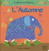 Couleurs et saisons. L'automne - Claire Trévise