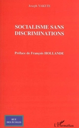 Socialisme sans discriminations - Joseph Yakete
