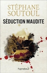 Séduction maudite - Stéphane Soutoul
