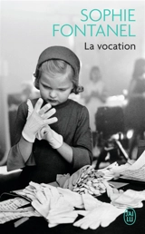 La vocation - Sophie Fontanel