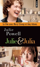 Julie & Julia : sexe, blog et boeuf bourguignon - Julie Powell