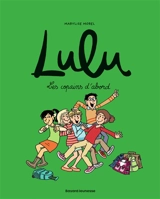 Lulu. Vol. 8. Les copains d'abord - Marylise Morel