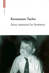 Ainsi mentent les hommes - Kathrine Kressmann Taylor