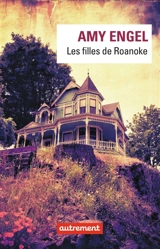 Les filles de Roanoke - Amy Engel