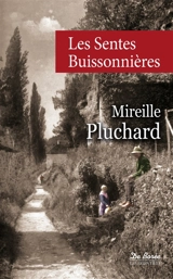 Les sentes buissonnières - Mireille Pluchard