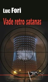 Vade retro Satanas - Luc Fori