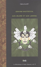 Graham Masterton, son oeuvre et son univers - Patrice Allart