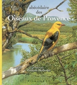 Abécédaire des oiseaux de Provence - Sylviane Desbordes