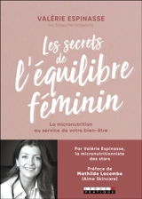 Les secrets de l'équilibre féminin : la micronutrition au service de votre bien-être - Valérie Espinasse