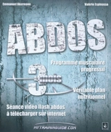 Abdos : programme musculaire progressif, véritable plan nutritionnel, séance vidéo flash abdos à télécharger sur Internet - Emmanuel Akermann