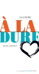 A la dure - Rachel Corenblit