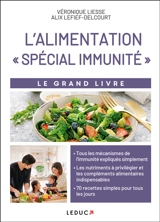 L'alimentation spécial immunité : le grand livre - Véronique Liesse