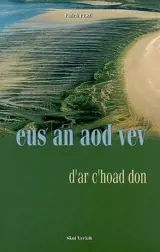 Eus an aod vev d'ar c'hoad don : taolennoù eus an amzer a-vremañ, kronikoù ha danevelloù : Sterenn 2002 - Fanch Peru
