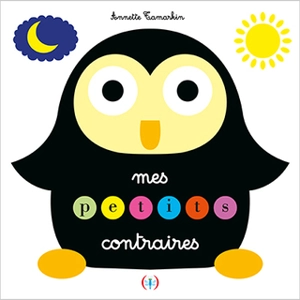 Mes petits contraires - Annette Tamarkin