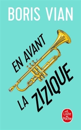 En avant la zizique... : et par ici les gros sous - Boris Vian