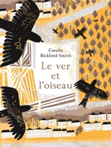 Le ver et l'oiseau - Coralie Bickford-Smith