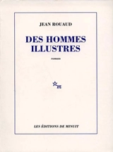 Des Hommes illustres - Jean Rouaud