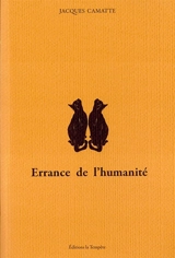 Errance de l'humanité - Jacques Camatte
