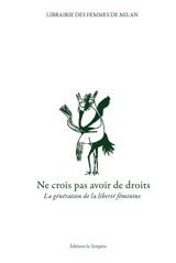 Ne crois pas avoir de droits : la génération de la liberté féminine - Libreria delle donne (Milan, Italie)