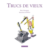 Trucs de vieux - Paul Fournel
