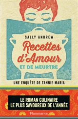 Une enquête de Tannie Maria. Recettes d'amour et de meurtre - Sally Andrew