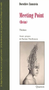 Meeting point (Heim) - Dorothée Zumstein