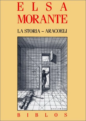 La storia. Aracoeli - Elsa Morante