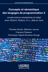 Concepts et sémantique des langages de programmation. Vol. 2. Constructions modulaires et objet avec OCaml, Python, C ++, Ada et Java