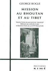 Mission au Bhoutan et au Tibet en 1774-1775 - George Bogle