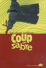 Coup de sabre - Guillaume Guéraud