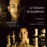 La naissance du bouddhisme - Christophe Boula