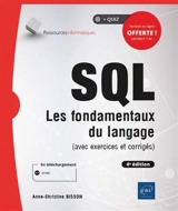 SQL : les fondamentaux du langage (avec exercices et corrigés) - Anne-Christine Bisson