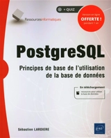 PostgreSQL : principes de base de l'utilisation de la base de données - Sébastien Lardière