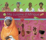Ma cuisine d'Afrique - Isabelle Hartmann