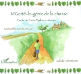 N'Gottê-le-génie de la chasse : conte du Fouta Djallon en Guinée - Koumanthio Zeïnab Diallo
