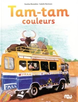 Tam-tam couleurs - Caroline Desnoëttes