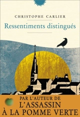 Ressentiments distingués - Christophe Carlier