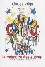 Couleurs, la mémoire des autres - Claude Véga