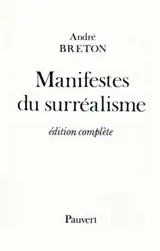 Manifestes du surréalisme - André Breton