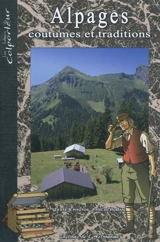 Alpages, coutumes et traditions - Pascal Roman
